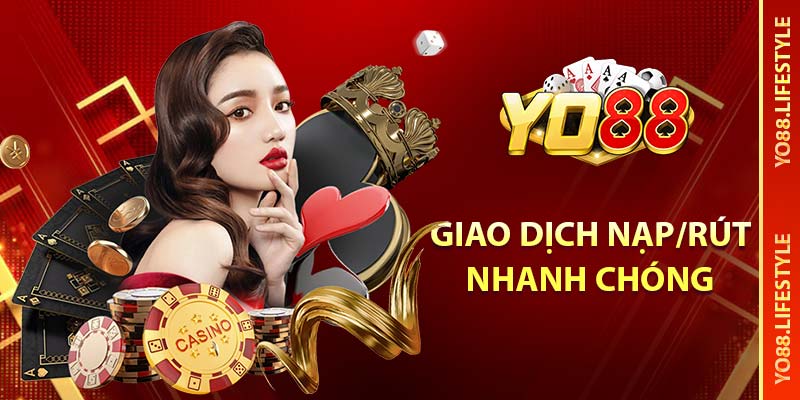 Giao dịch nạp/rút nhanh chóng