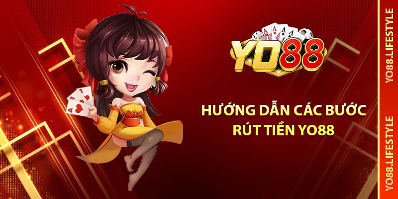 Hướng dẫn các bước rút tiền YO88