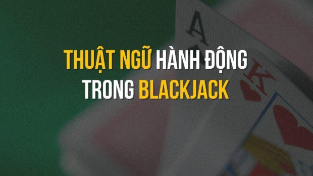 Thuật ngữ Blackjack